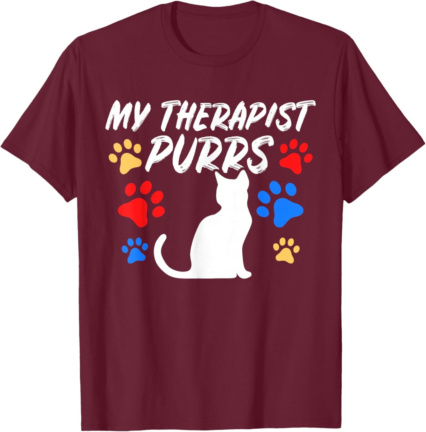 Funny Cat Mom Cat Dad Cat Lover Therapy Gift: & T-Shirt - T-Shirt | Maroon
