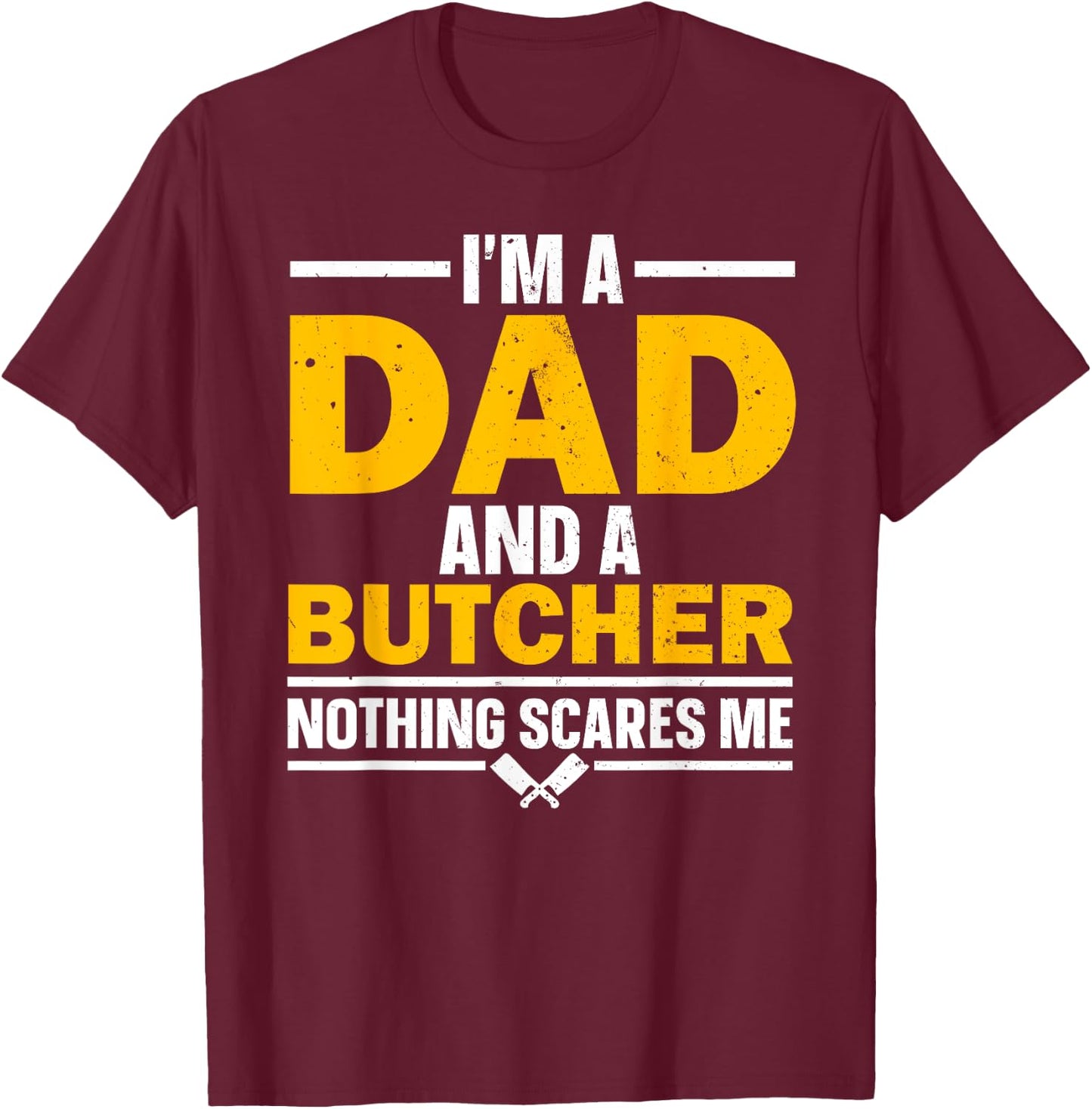 Funny Butcher Art Dad Meat Cutter Butchery Butcher T-Shirt - T-Shirt | Maroon