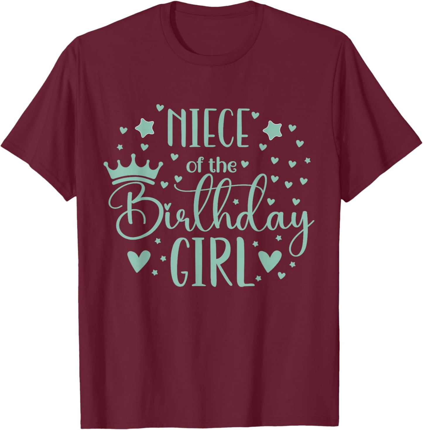 Favorite Niece of The Birthday Girl Family Matching T-Shirt - T-Shirt | Maroon