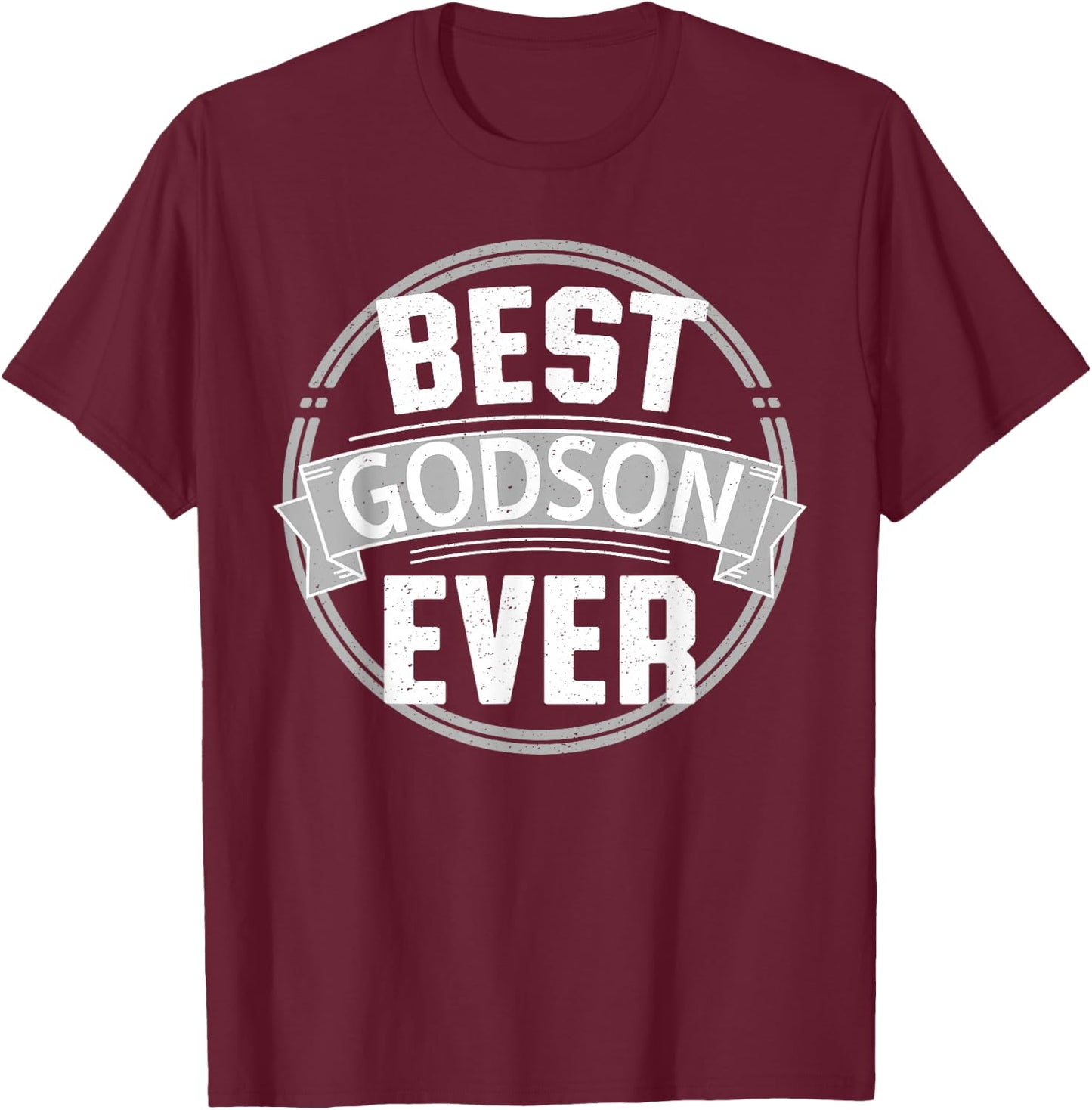 Best Godson Ever Shirt T-Shirt - T-Shirt | Maroon