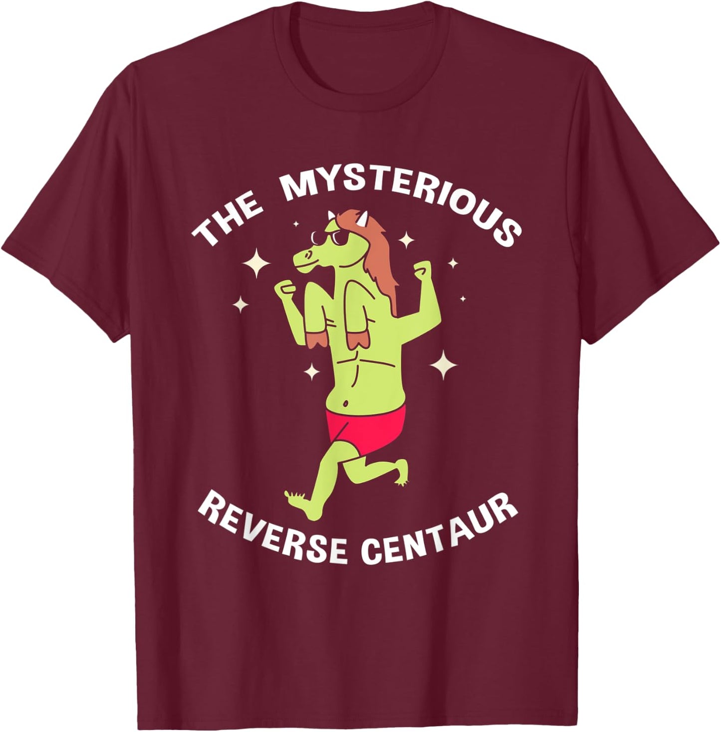 The Mysterious Reverse Centaur T-Shirt - T-Shirt | Maroon