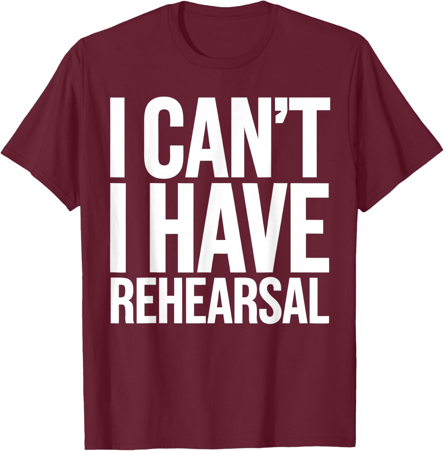 Stage Manager Thespian Rehearsal Funny Theatre T-Shirt - T-Shirt | Maroon