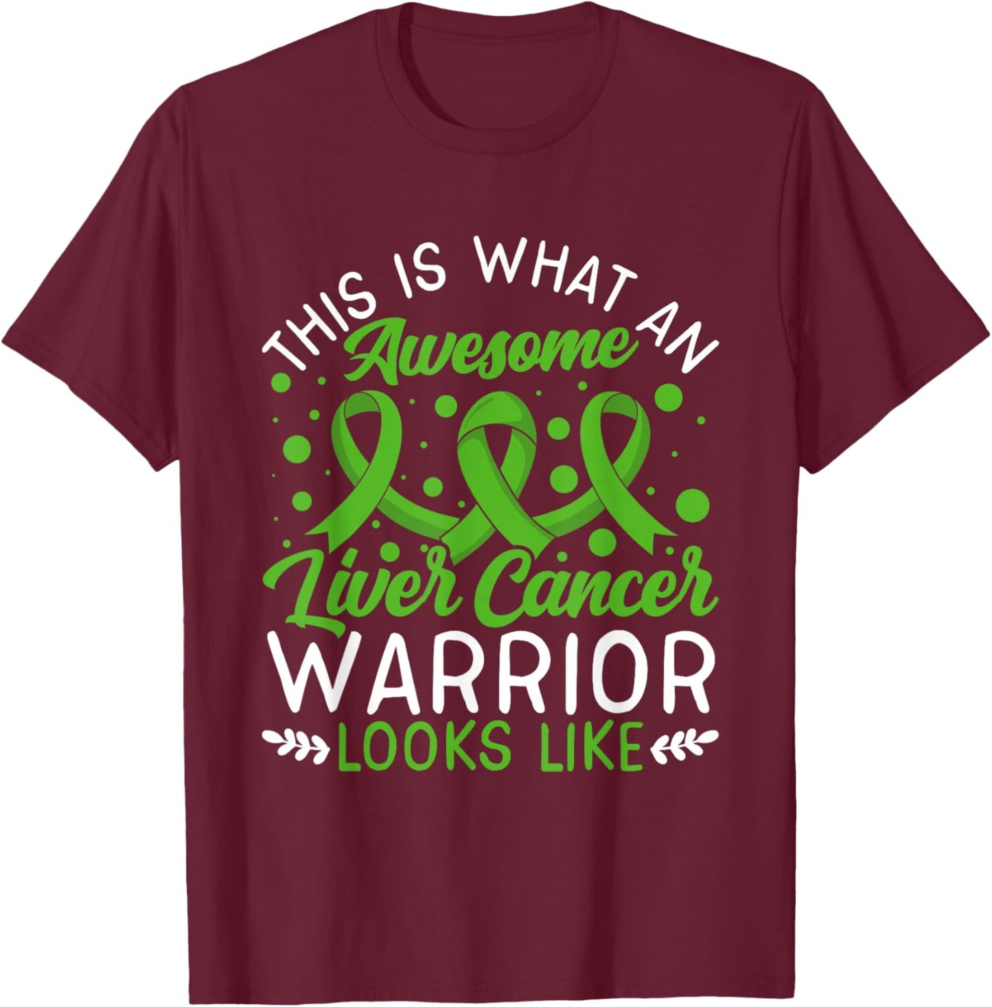 Awesome Liver Cancer Warrior Liver Cancer Awareness T-Shirt - T-Shirt | Maroon