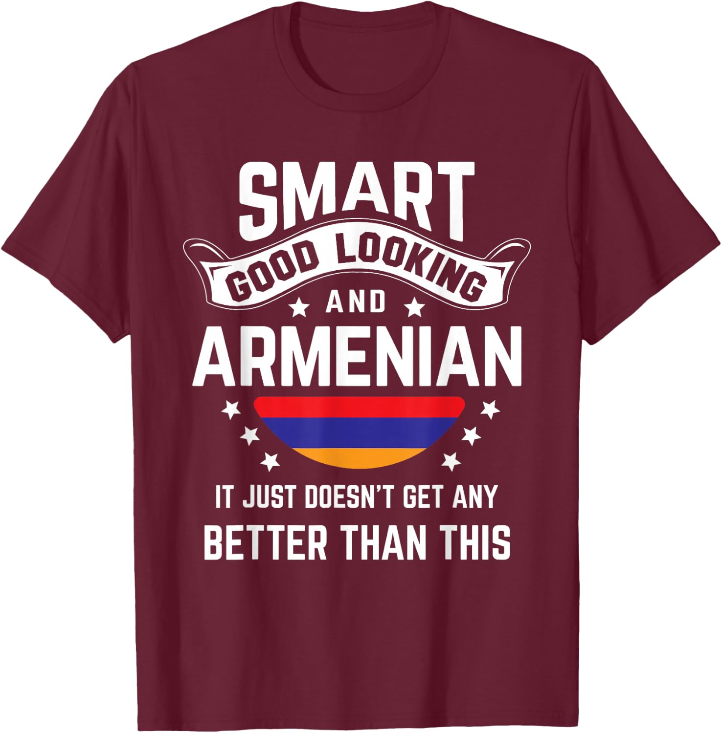 Armenian Flag Native Pride Funny Armenia Armenian Roots T-Shirt - T-Shirt | Maroon
