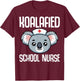 Koalafied School Nurse T-Shirt - T-Shirt | Maroon