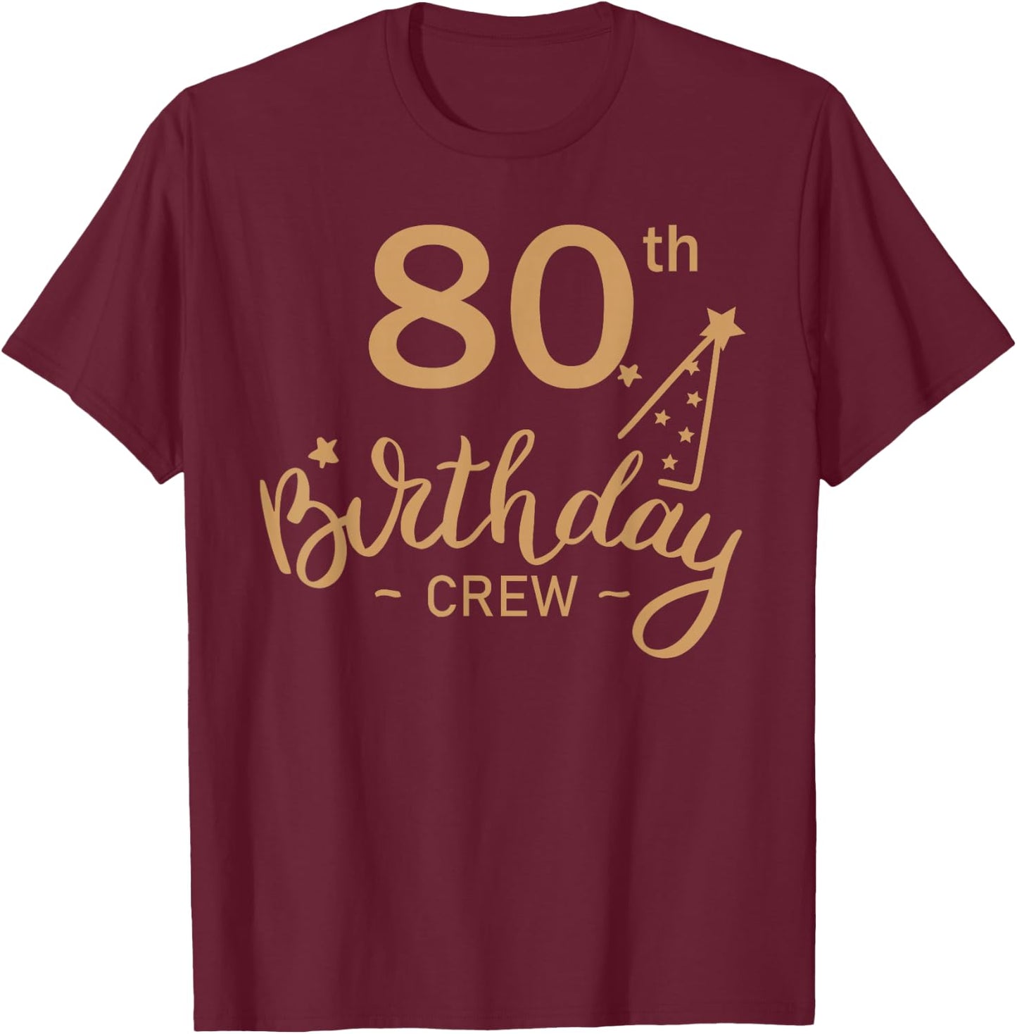80th Birthday Crew 80 Party Crew Group Friends BDay Gifts T-Shirt - T-Shirt | Maroon