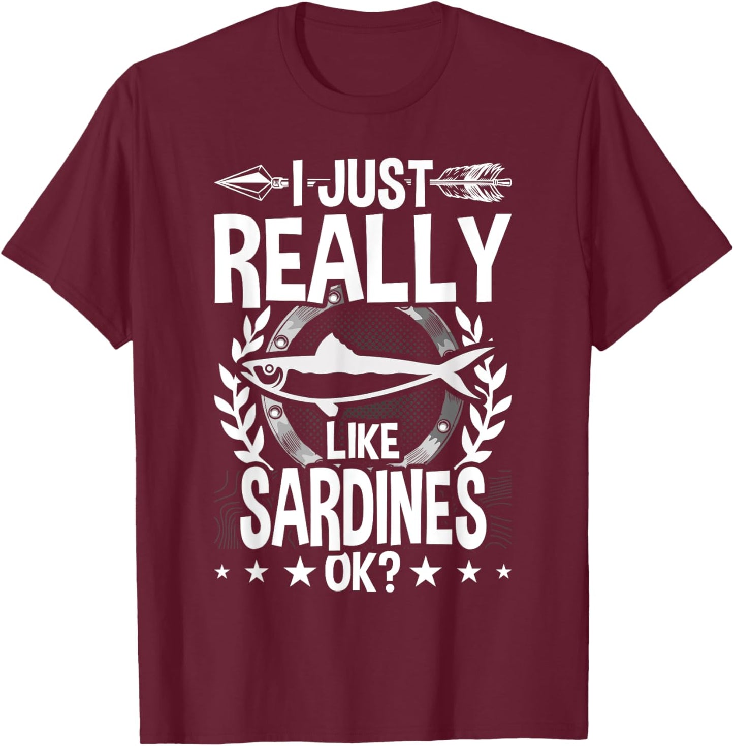 I Just Really Like Sardines T-Shirt - T-Shirt | Maroon