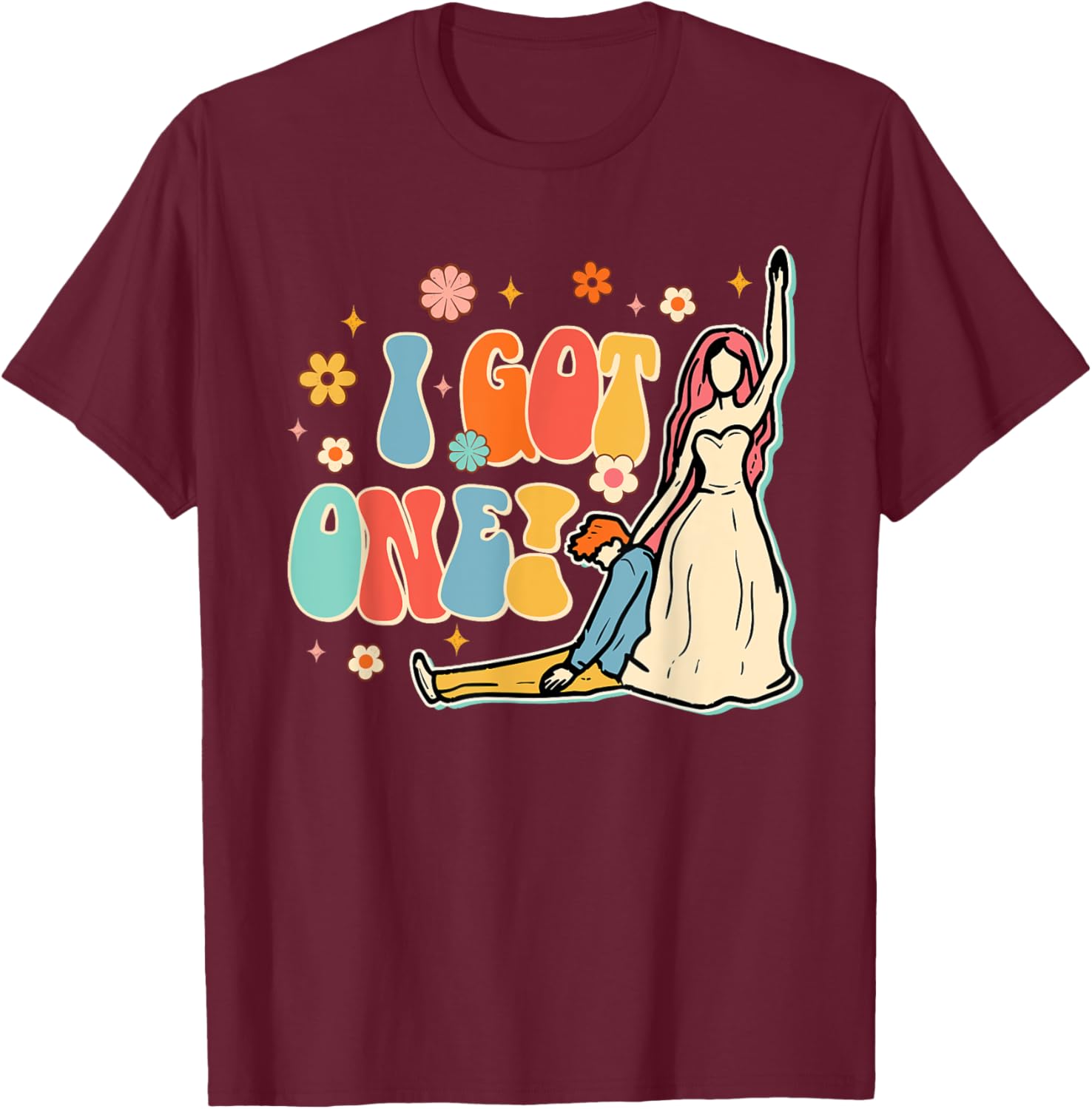 I Got One Funny Bride Bachelorette Just Married Wedding , Black, S T-Shirt - T-Shirt | Maroon