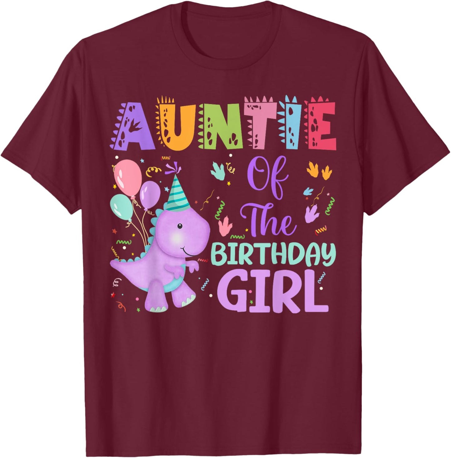 Auntie Of The Birthday Girl Dinosaur Saurus Rex Party T-Shirt - T-Shirt | Maroon