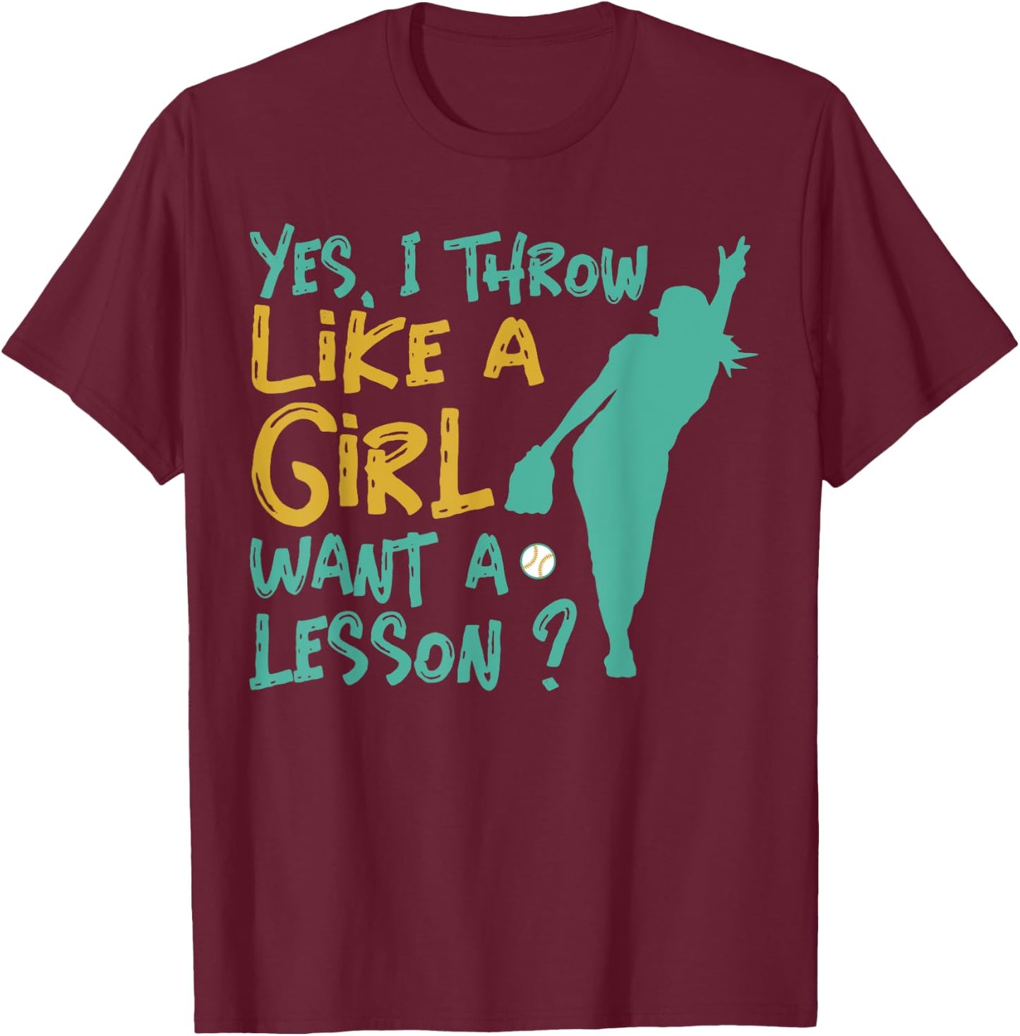 I Know I Play Like A Girl Softball T-Shirt - T-Shirt | Maroon