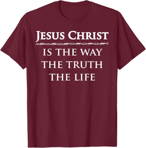 Jesus Christ, is the way, the truth, the life T-Shirt - T-Shirt | Maroon