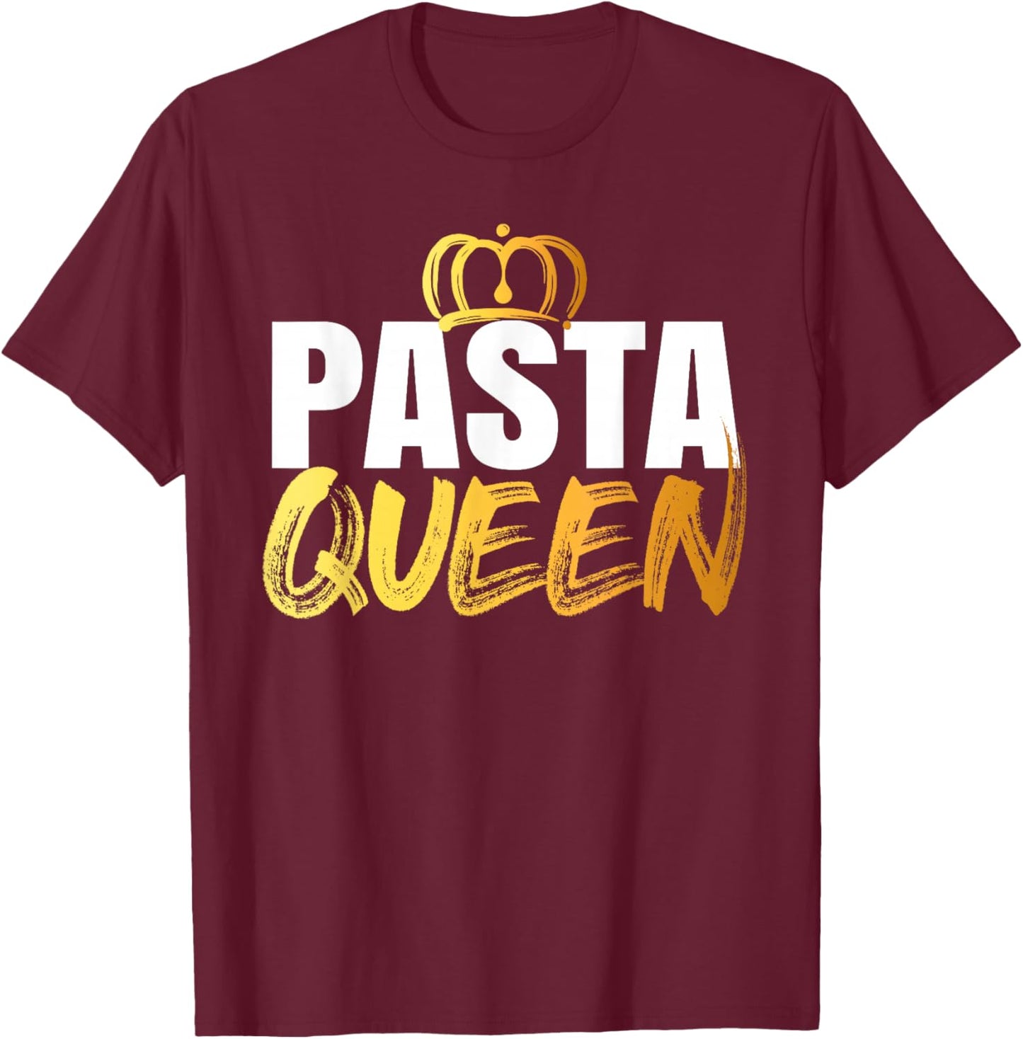 Pasta Queen T-Shirt - T-Shirt | Maroon