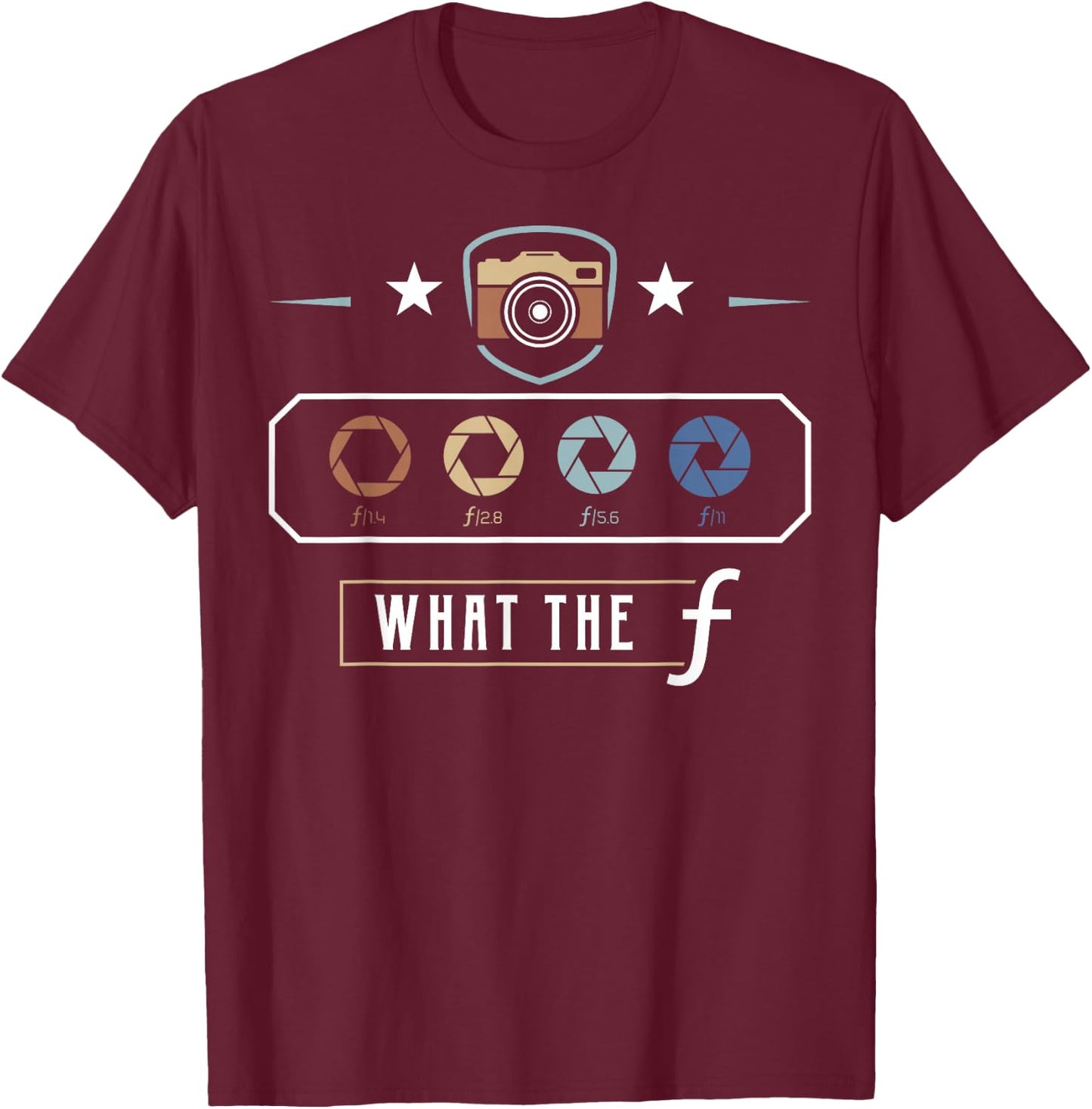 Photography Lover Gift design | What The F | Women Men gift T-Shirt - T-Shirt | Maroon