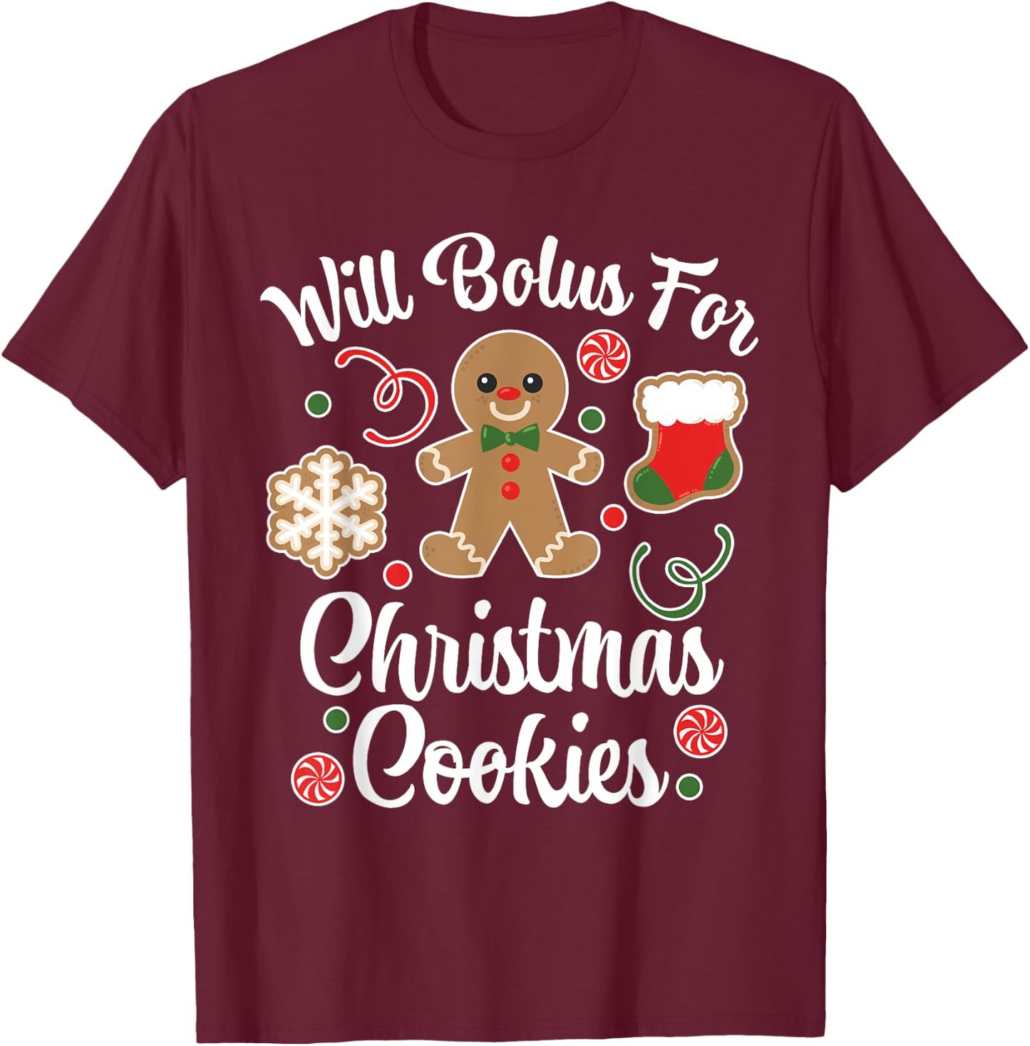 Type 1 Diabetes Awareness Will Bolus For Christmas Cookies T-Shirt - T-Shirt | Maroon
