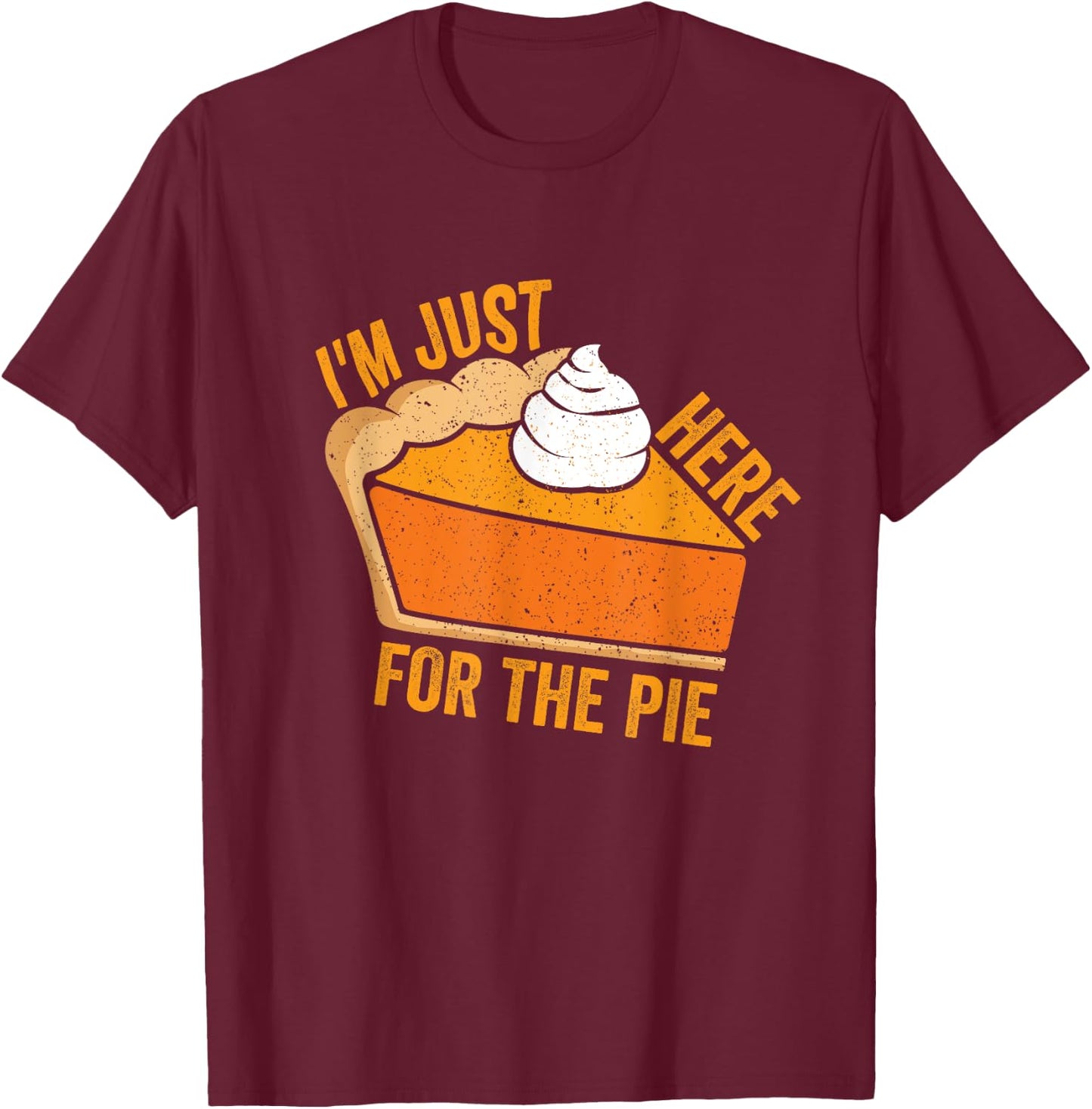 Autumn Pumpkin Pie Thanksgiving Holiday Dessert T-Shirt - T-Shirt | Maroon