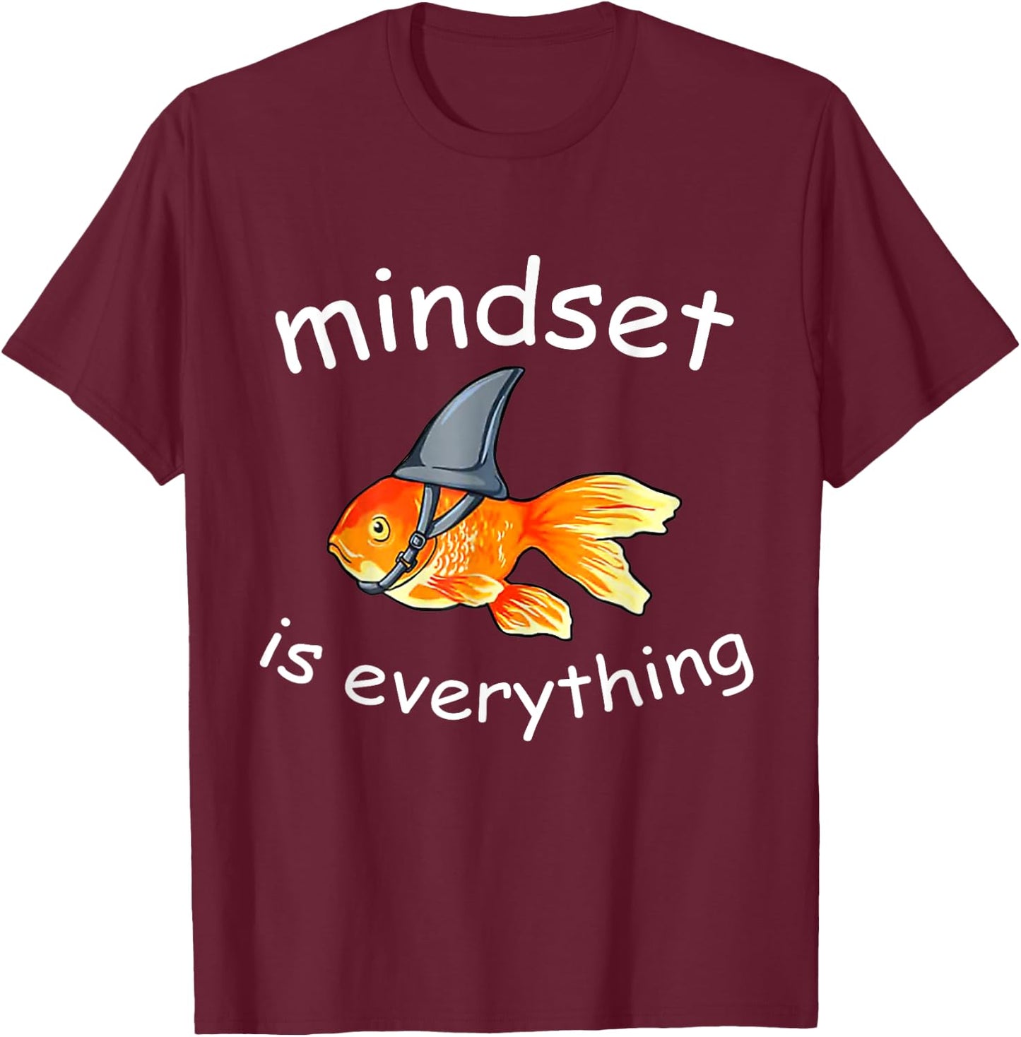 Everything Is Mindset Shark Fin Goldfish Vintage T-Shirt - T-Shirt | Maroon