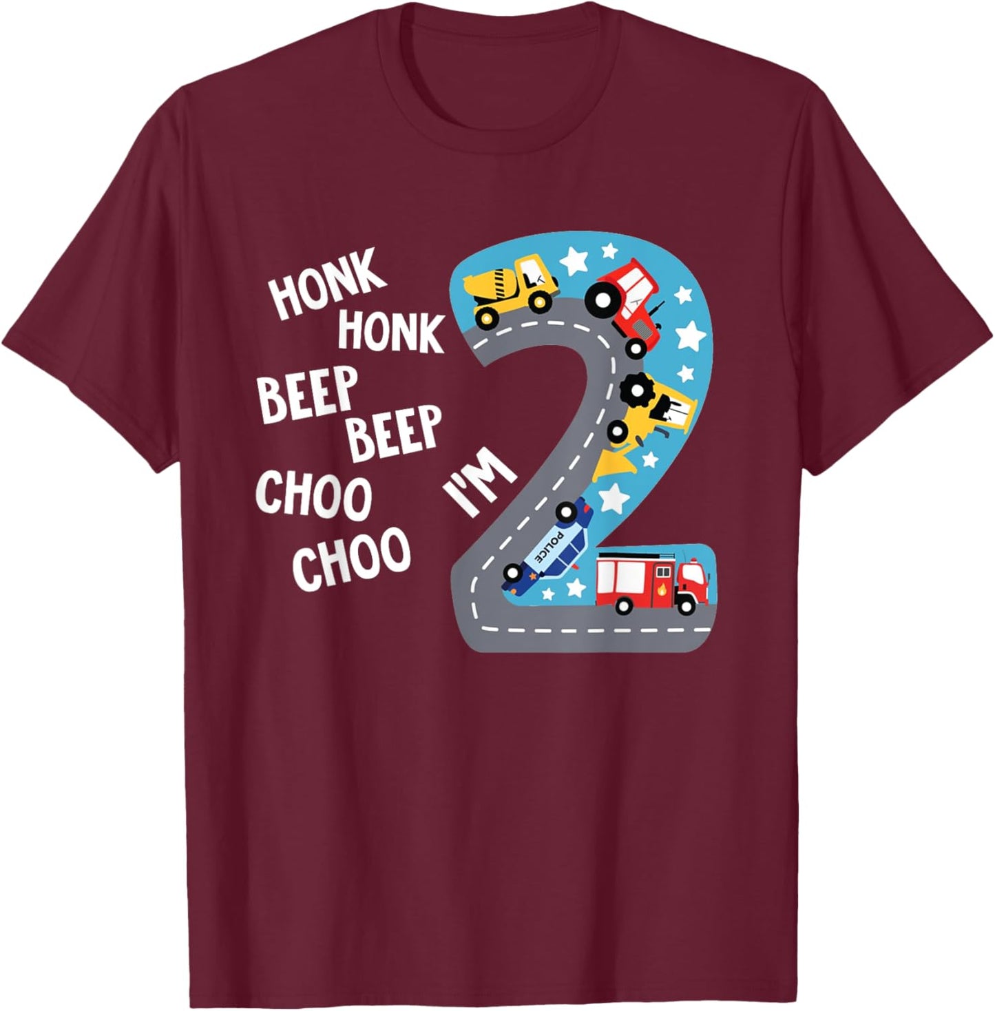 Honk Honk Beep Beep Choo Choo I'm 2 Shirt 2nd Birthday Boys T-Shirt - T-Shirt | Maroon