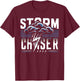 Storm Chaser T Shirt Design for Weather Enthusiasts T-Shirt - T-Shirt | Maroon