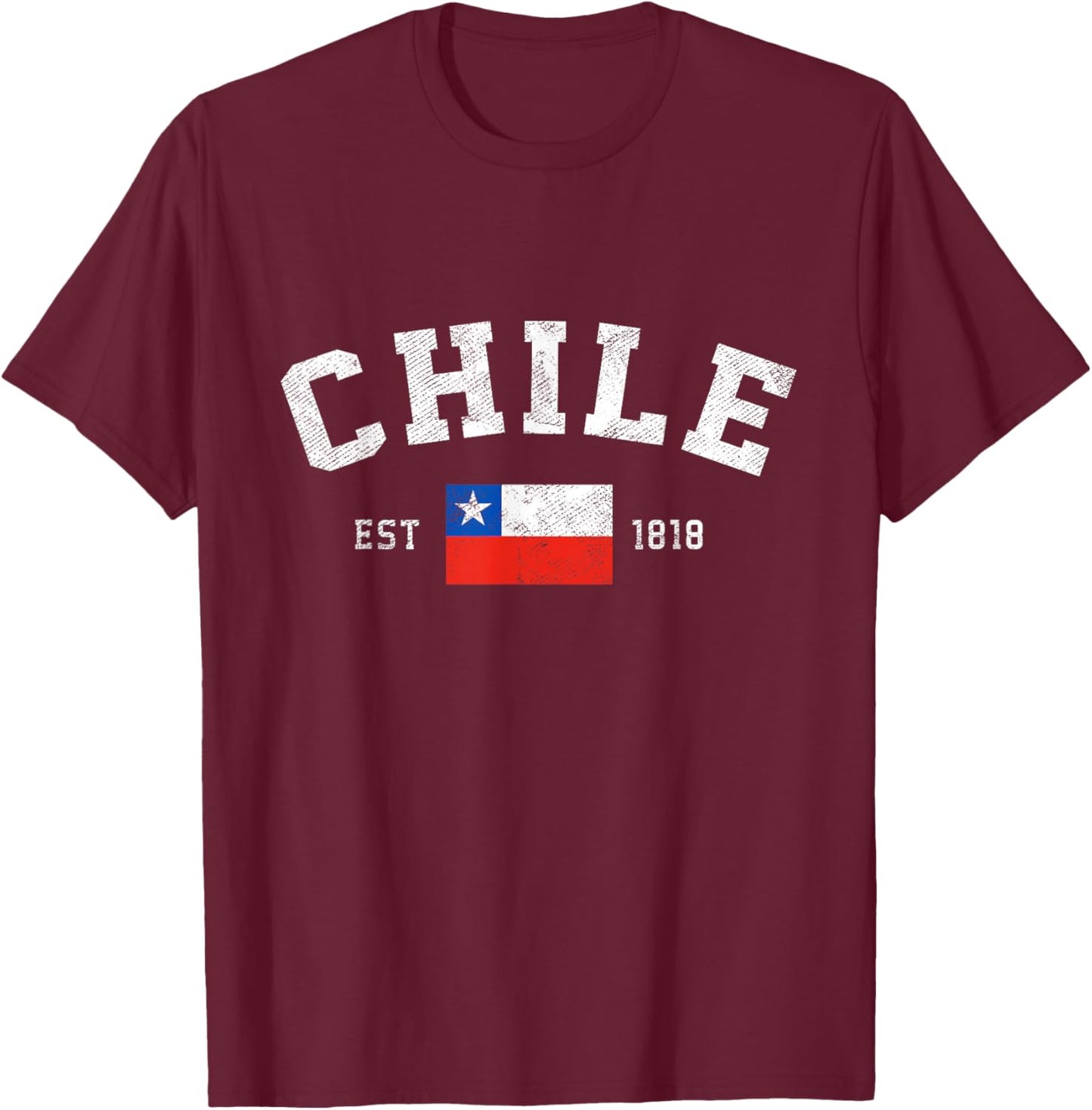 Chile Est. 1818 Chilean Flag Independence Day T-Shirt - T-Shirt | Maroon