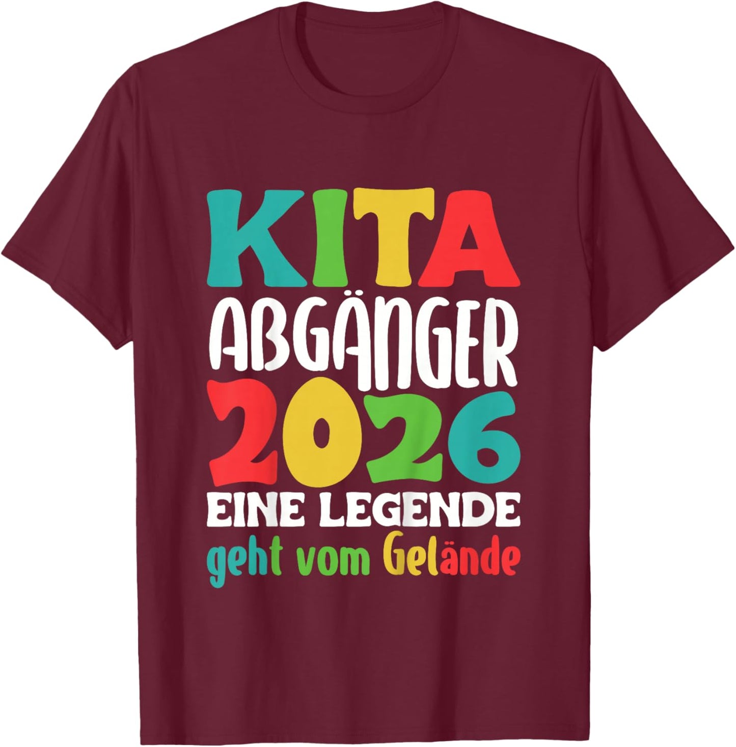 Kita Abgänger 2026 Eine Legende geht vom Gelände Abschied T-Shirt - T-Shirt | Maroon