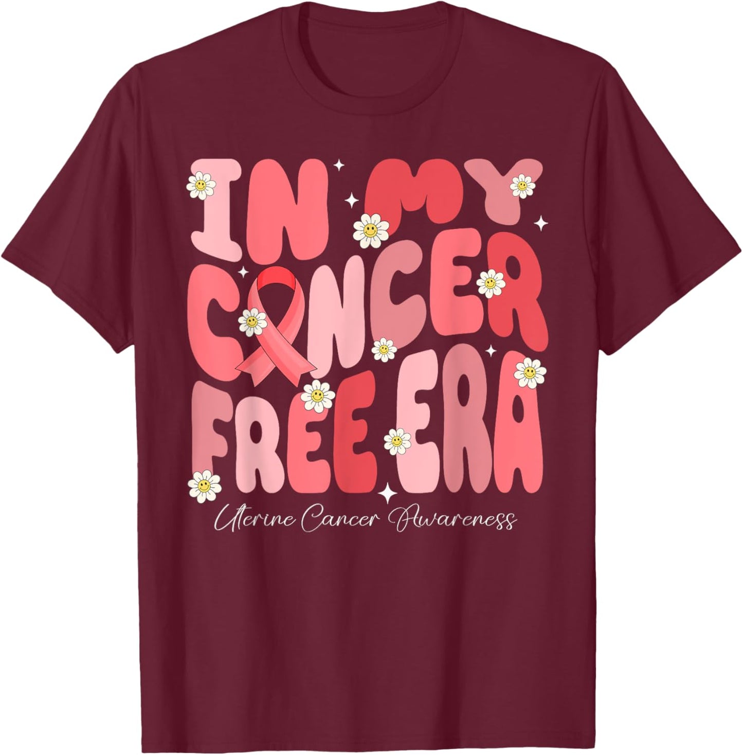 In My Cancer Free Era Uterine Cancer Warrior Groovy Flower T-Shirt - T-Shirt | Maroon