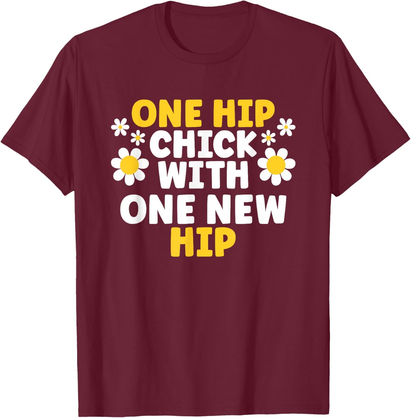 One Hip Chick With One New Hip T-Shirt - T-Shirt | Maroon