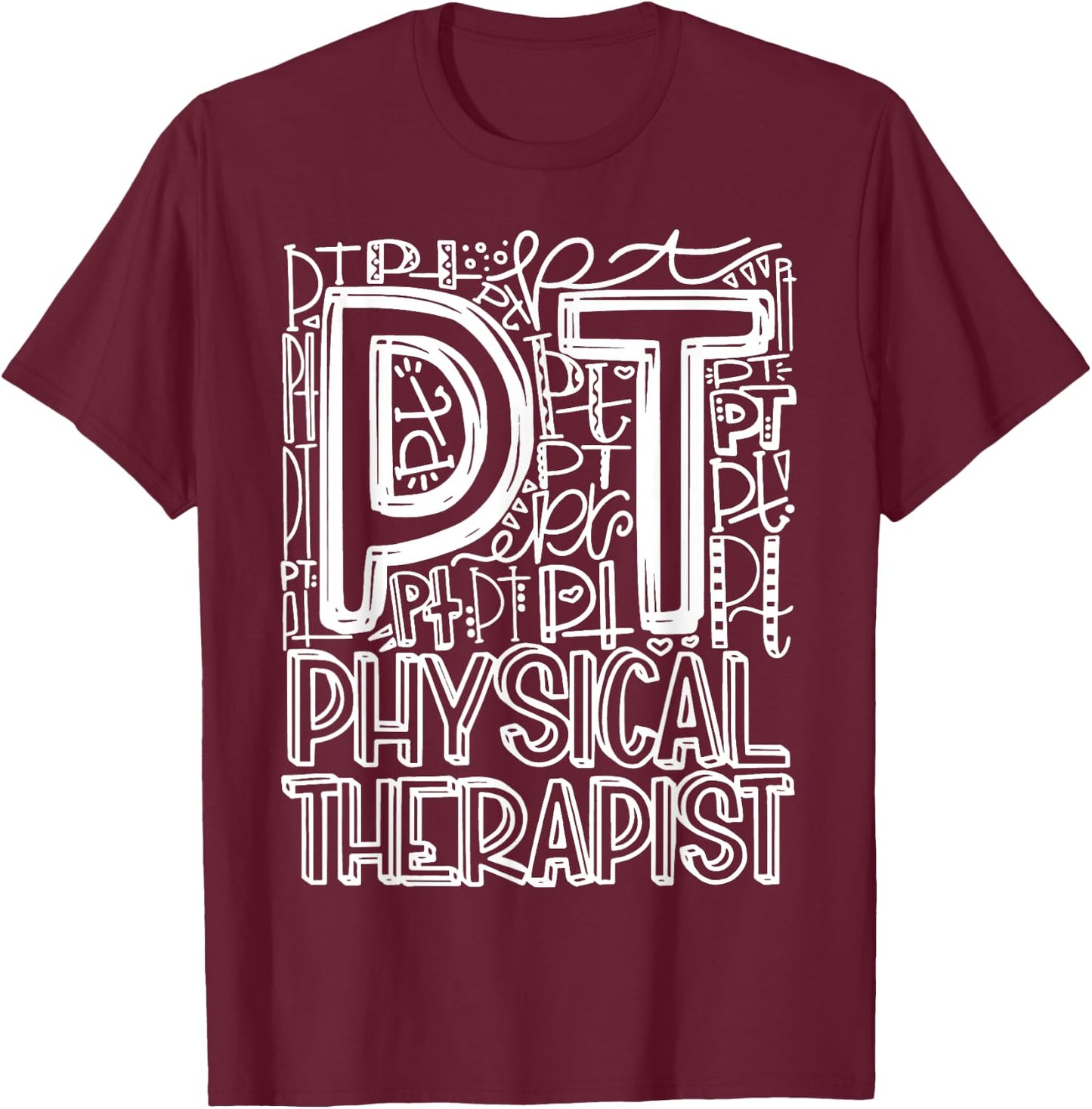 Typography Designs Physical Therapist PT Nurse 2021 T-Shirt - T-Shirt | Maroon