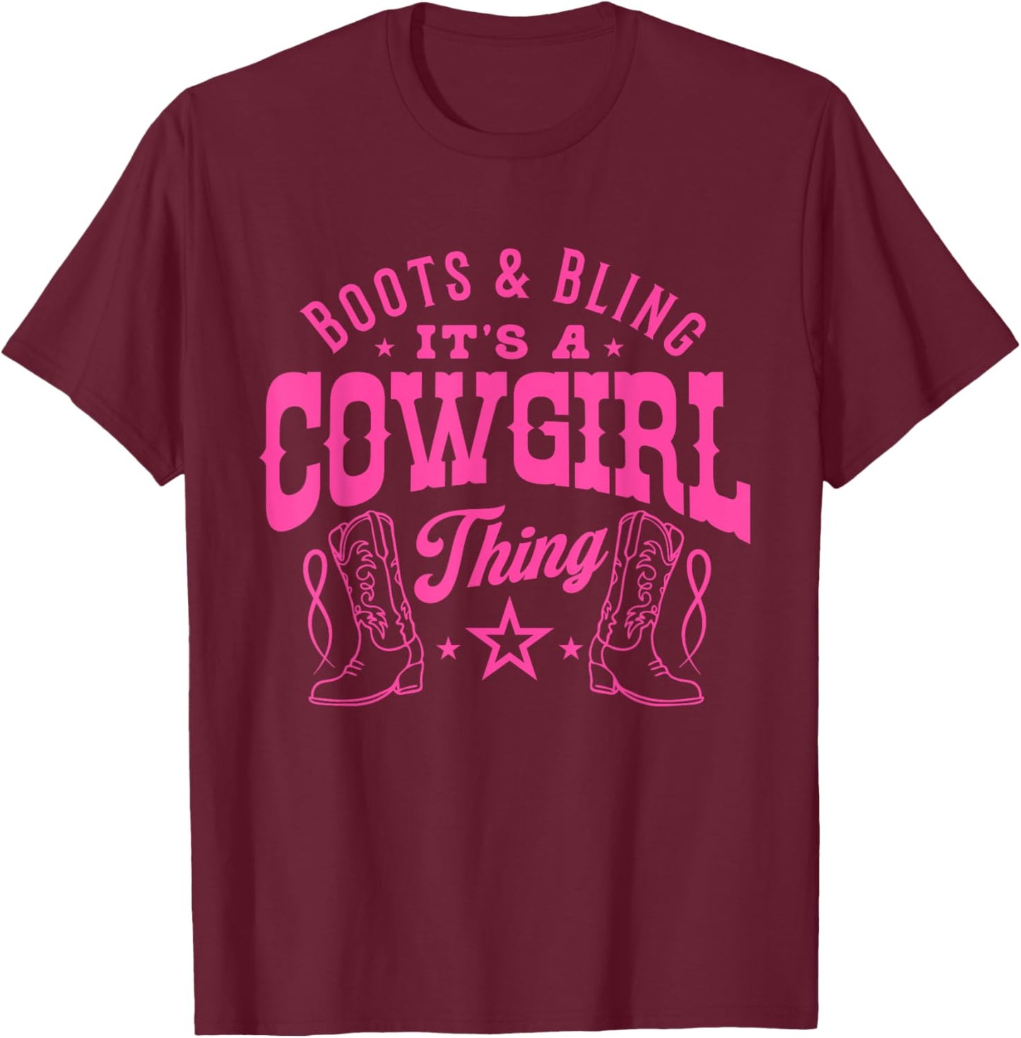 Boots and Bling its a Cowgirl Thing Cute Rodeo Halloween T-Shirt - T-Shirt | Maroon