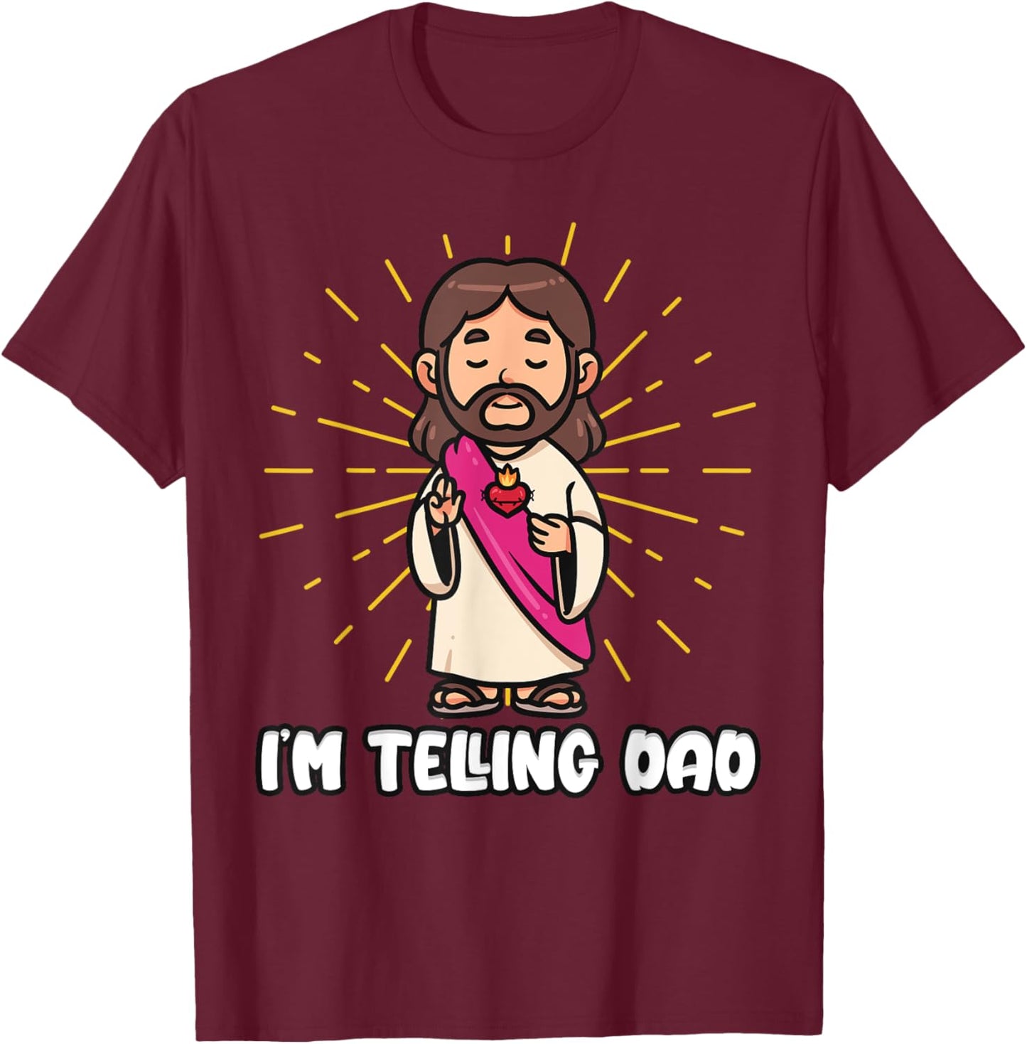 I'm Telling Dad Funny Jesus T-Shirt - T-Shirt | Maroon