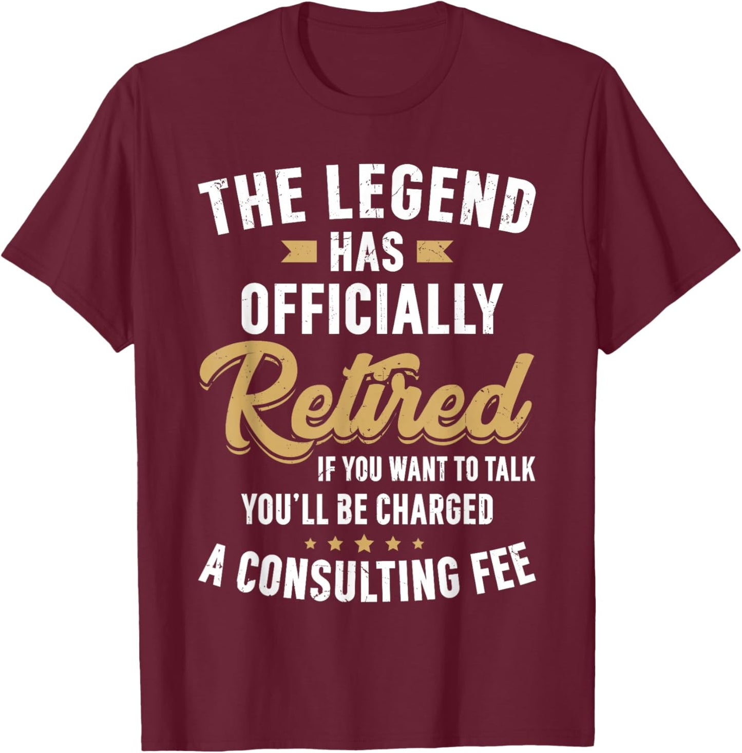 The Legend Has Officially Retired Vintage Funny Retirement T-Shirt - T-Shirt | Maroon