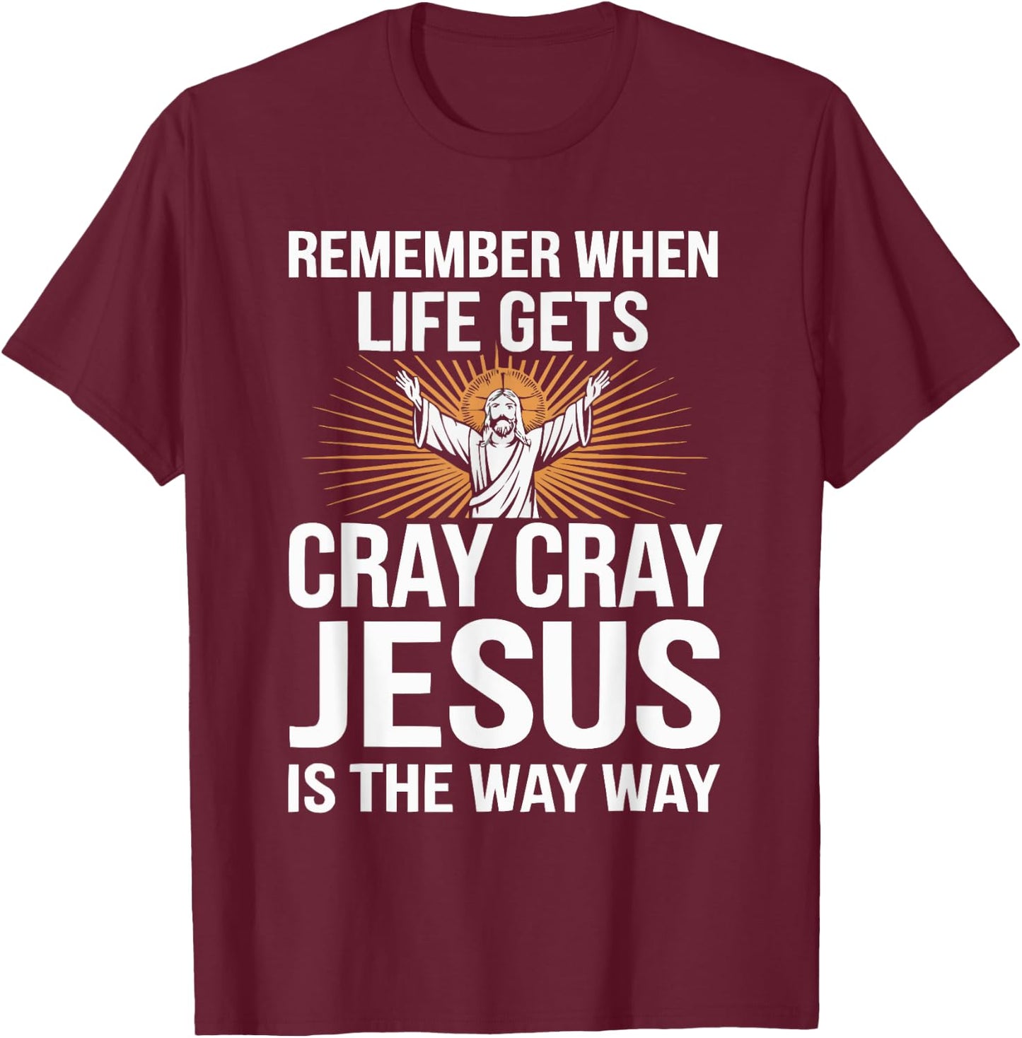 Funny Jesus Christ Religious Christian Believer Christianity T-Shirt - T-Shirt | Maroon