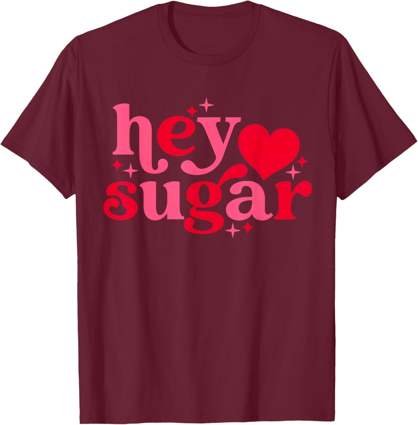 Funny Valentine's Day Hey Sugar Pie T-Shirt - T-Shirt | Maroon