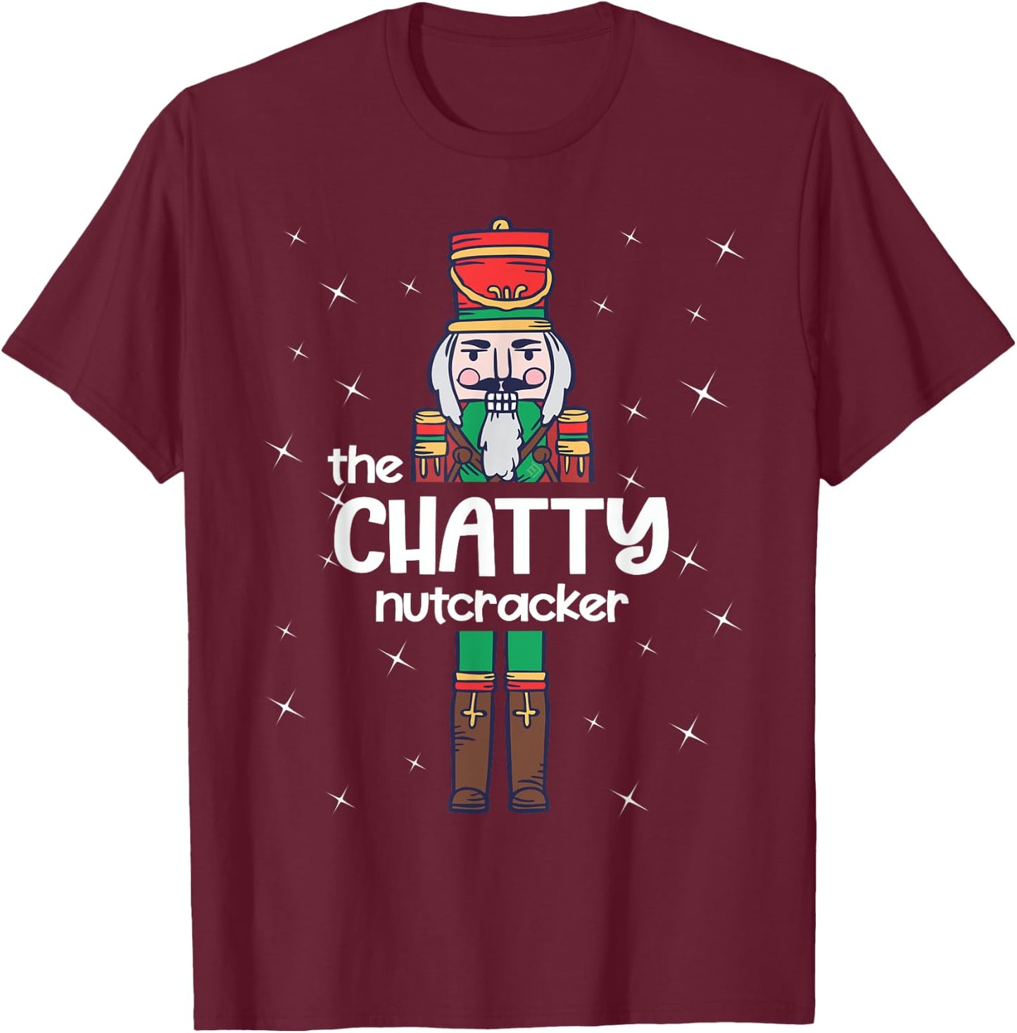 Chatty Nutcracker Family Matching Funny Pajama T-Shirt - T-Shirt | Maroon