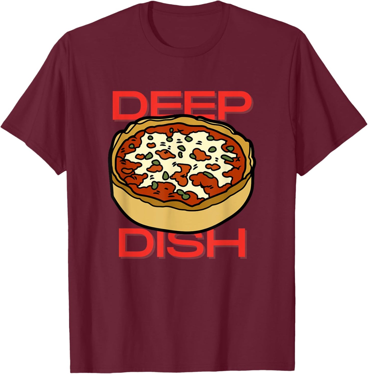 Deep Dish Chicago Pizza T-Shirt - T-Shirt | Maroon