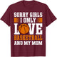I Only Love Basketball and My Mom Valentine's Day Basketball T-Shirt - T-Shirt | Maroon