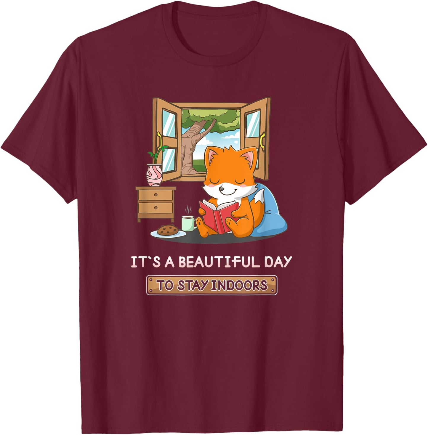 It's A Beautiful Day To Stay Indoors Nerd Book Reading Fox T-Shirt - T-Shirt | Maroon