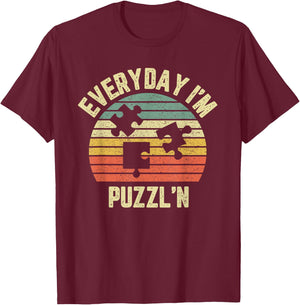 Everyday I'm Puzzl'N Shirt Funny Puzzle Lovers T-Shirt - T-Shirt | Maroon