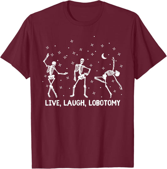 Vintage Live Laugh Lobotomy Lobotomies Retro T-Shirt - T-Shirt | Maroon