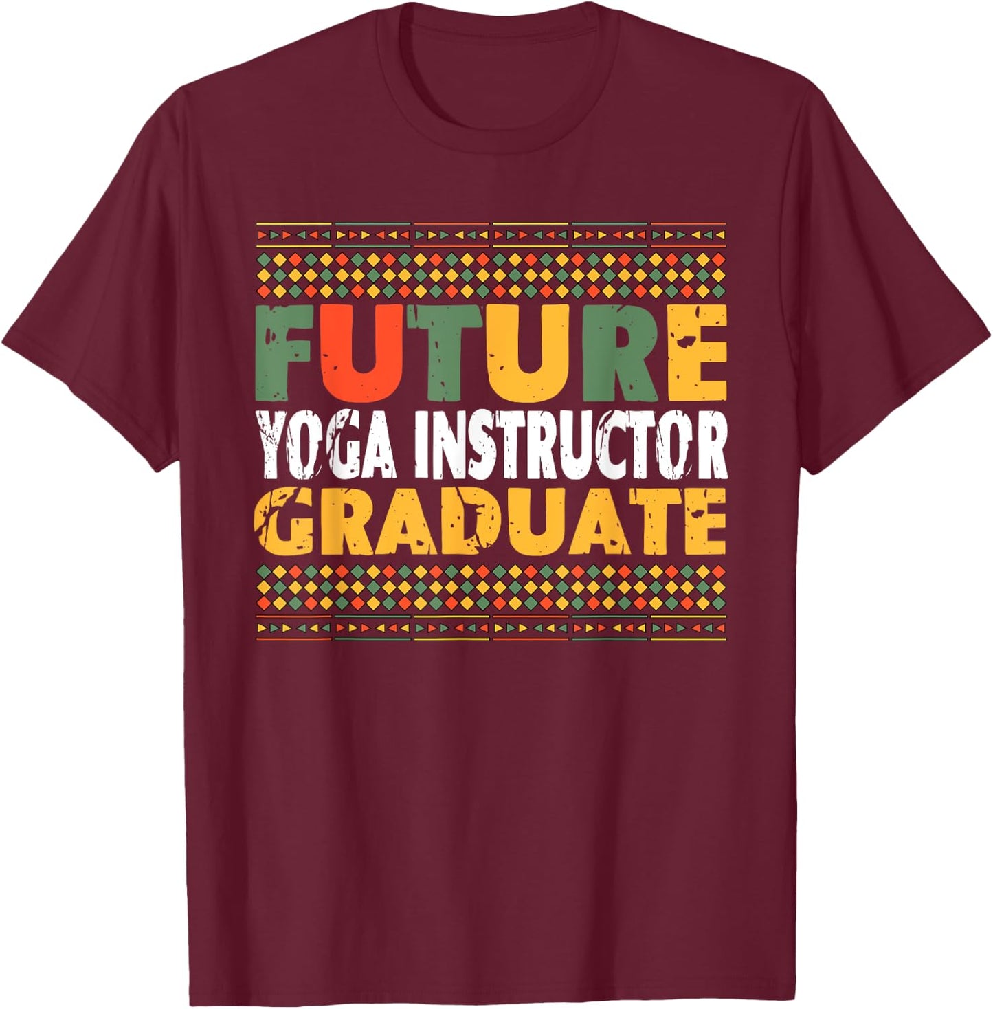 Student Future Yoga Instructor Graduate T-Shirt - T-Shirt | Maroon