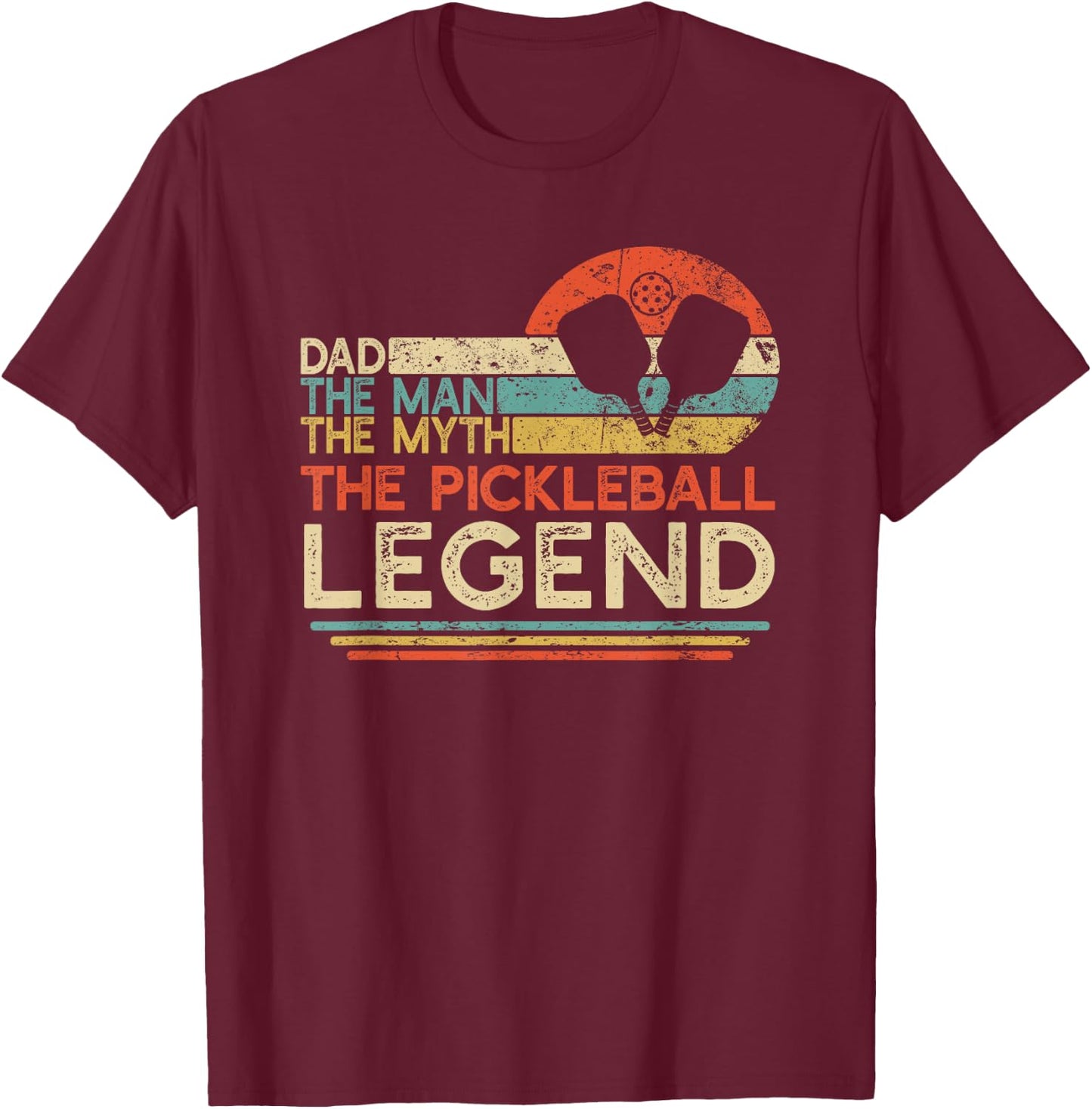 Vintage Pickleball Dad The Man The Myth The Legend T-Shirt - T-Shirt | Maroon