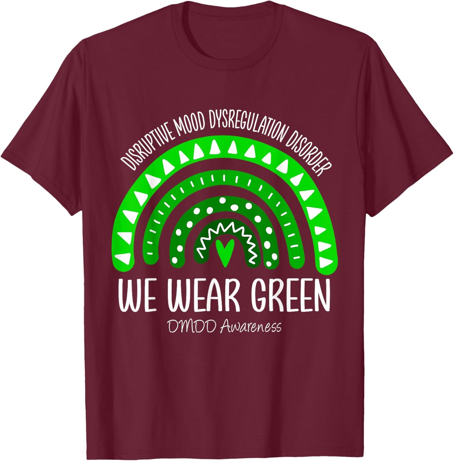 Rainbow We Wear Green DMDD Awareness T-Shirt - T-Shirt | Maroon