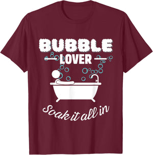 Bubble Lover Relaxation Soak Funny Bath T-Shirt - T-Shirt | Maroon