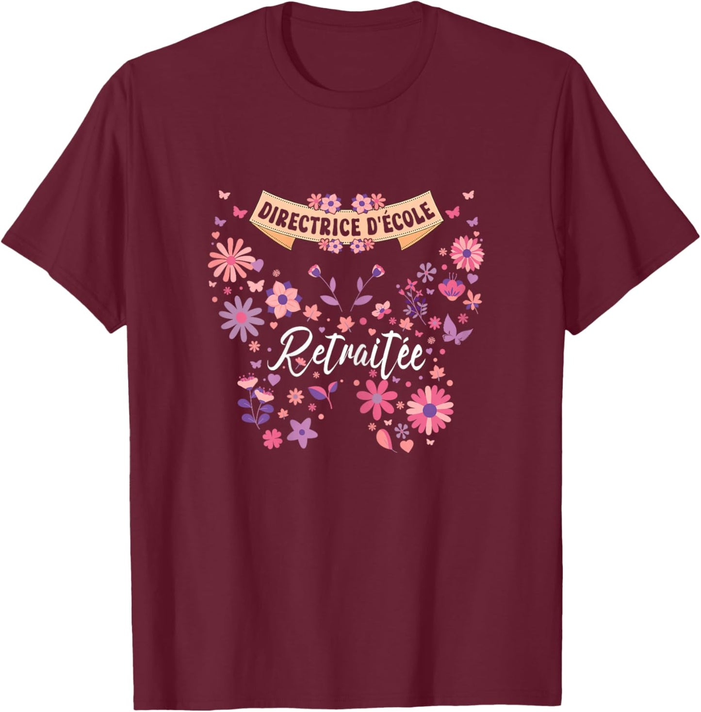 Butterfly Flowers Woman Retired School Principal , Black, Female X-Small T-Shirt - T-Shirt | Maroon