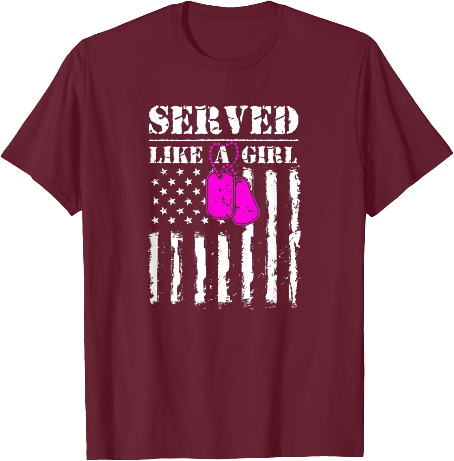 Served Like A Girl Military Flag Soldier T-Shirt - T-Shirt | Maroon