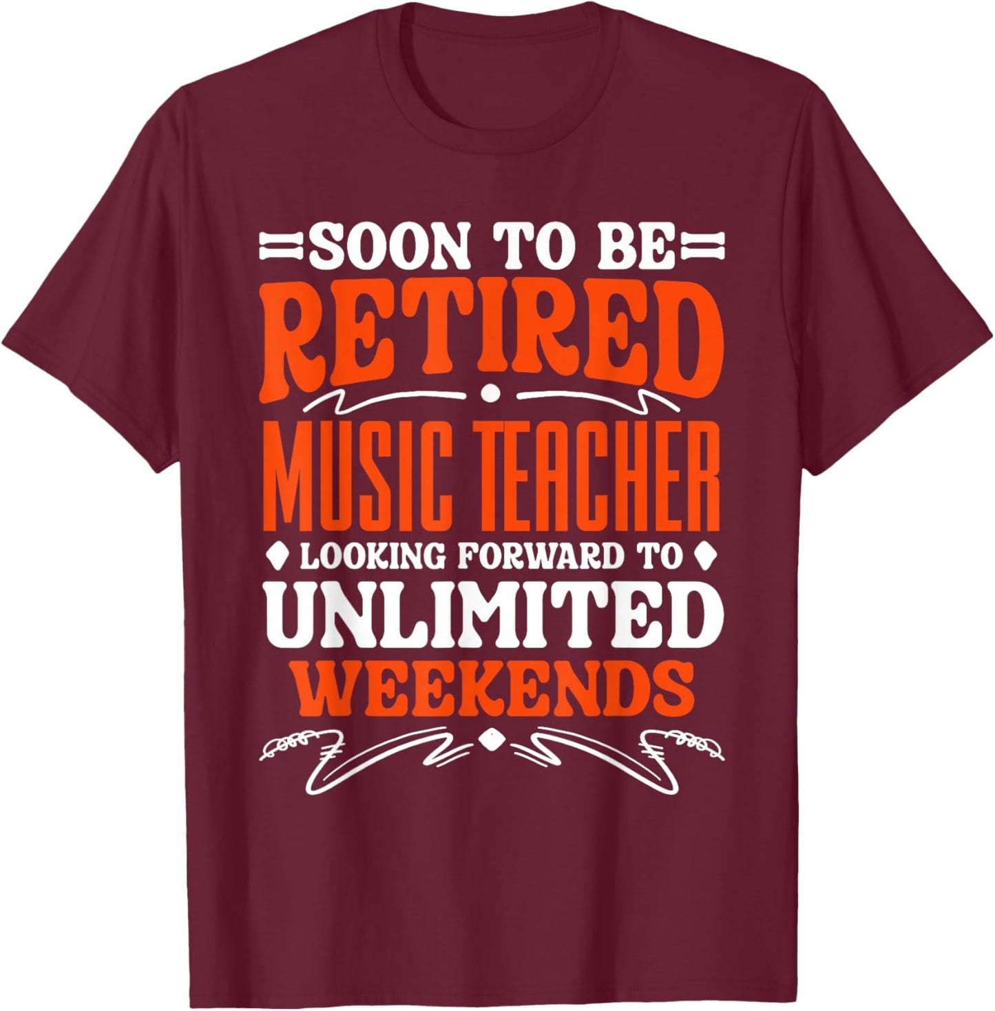 Soon To Be Retired Music Teacher Women T-Shirt - T-Shirt | Maroon