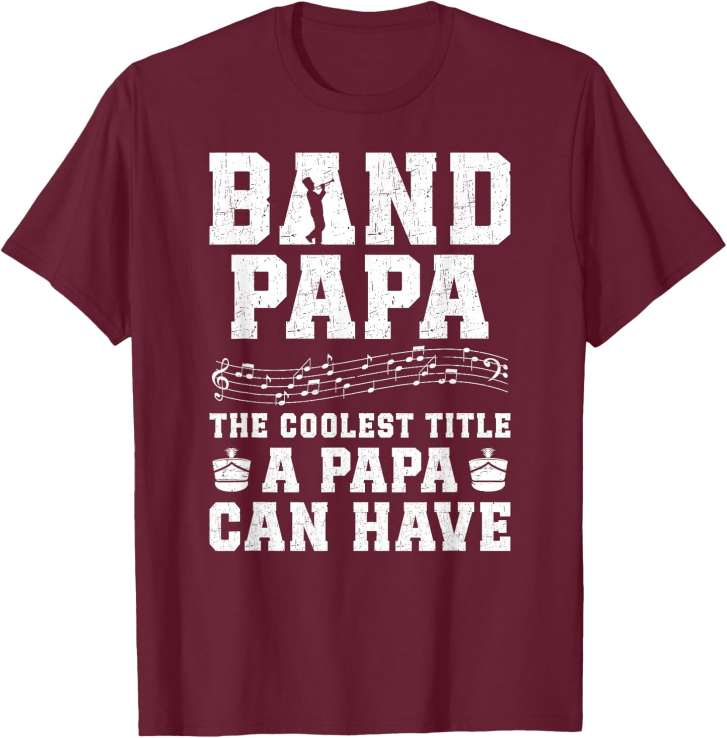 Band Papa Coolest Title Marching Band Papa Grandpa T-Shirt - T-Shirt | Maroon