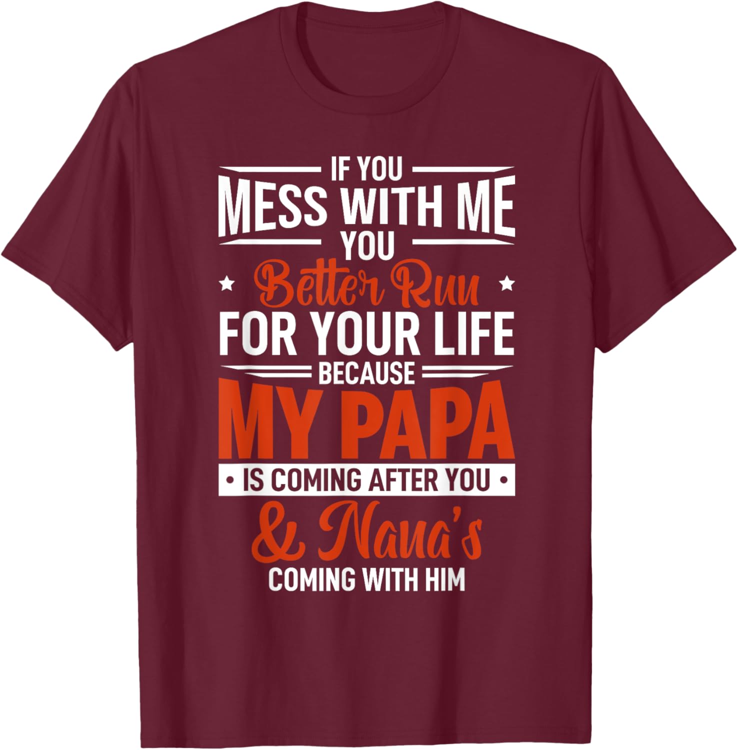 If You Mess With Me Papa and Nana Funny Joke Matching Family T-Shirt - T-Shirt | Maroon