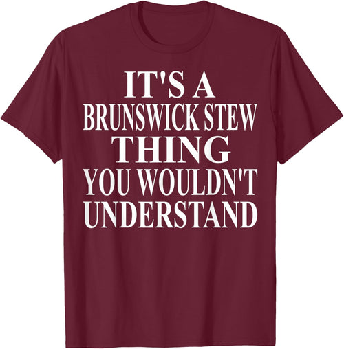 Brunswick Stew Apparel | Great Funny Stew Lover Design