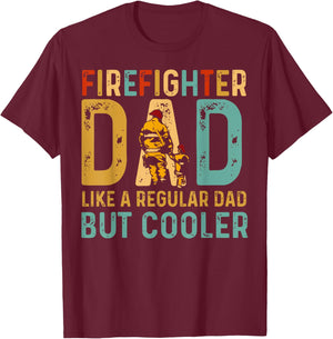Firefighter Dad Like A Regular Dad But Cooler T-Shirt - T-Shirt | Maroon
