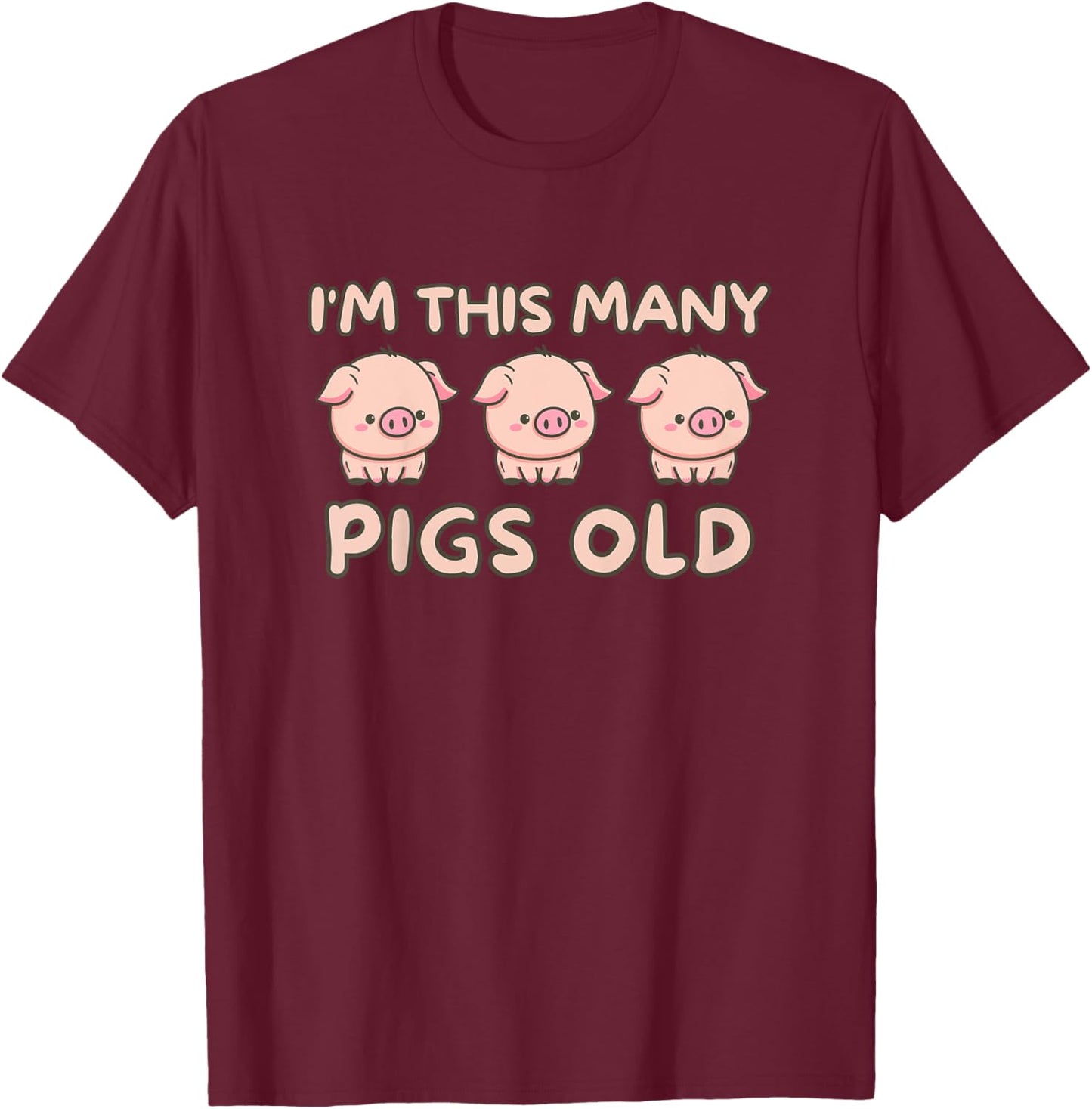 I'm This Many Pigs Old - 3rd Birthday Pig 3 Years Old Bday T-Shirt - T-Shirt | Maroon